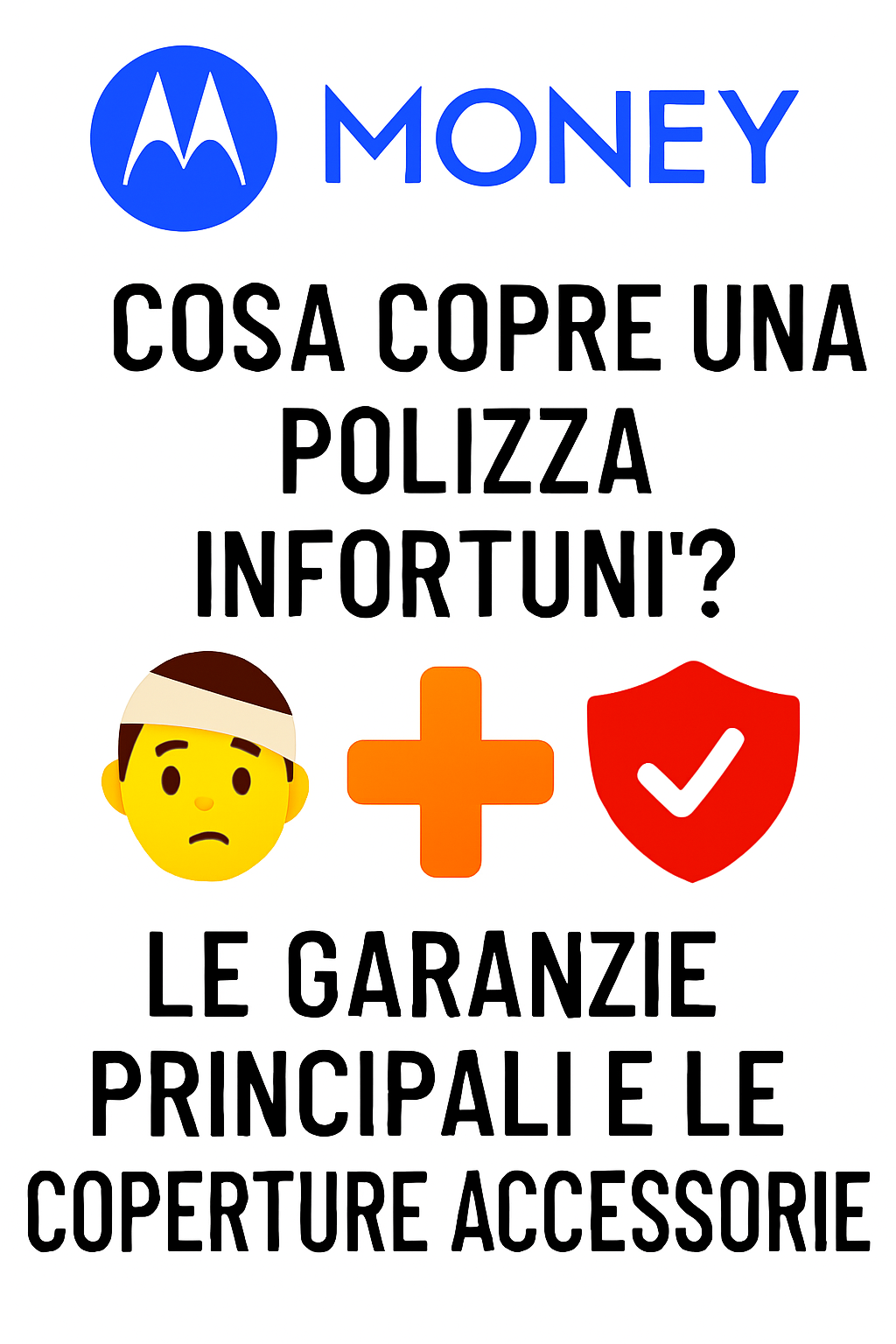 Cosa copre una polizza infortuni? Le garanzie principali e le coperture accessorie