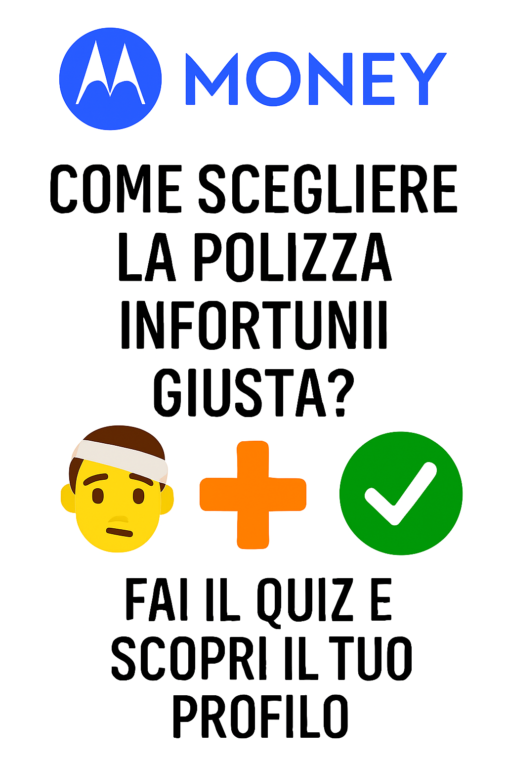 Come scegliere la polizza infortuni giusta? Fai il quiz e scopri il tuo profilo