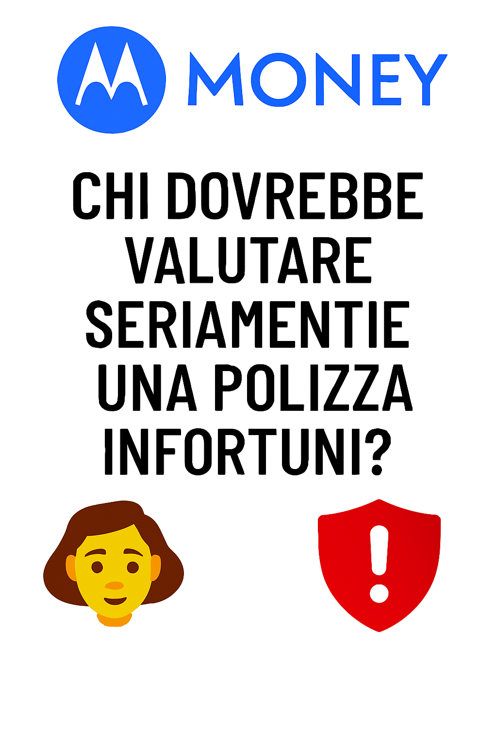 Chi dovrebbe valutare seriamente una polizza infortuni?
