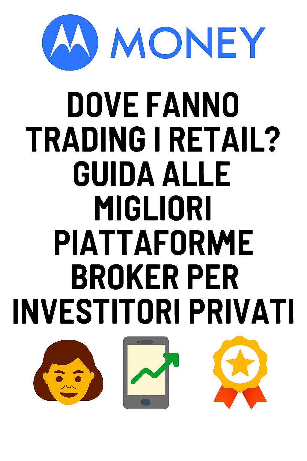 Dove Fanno Trading i Retail? Guida alle Migliori Piattaforme Broker per Investitori Privati