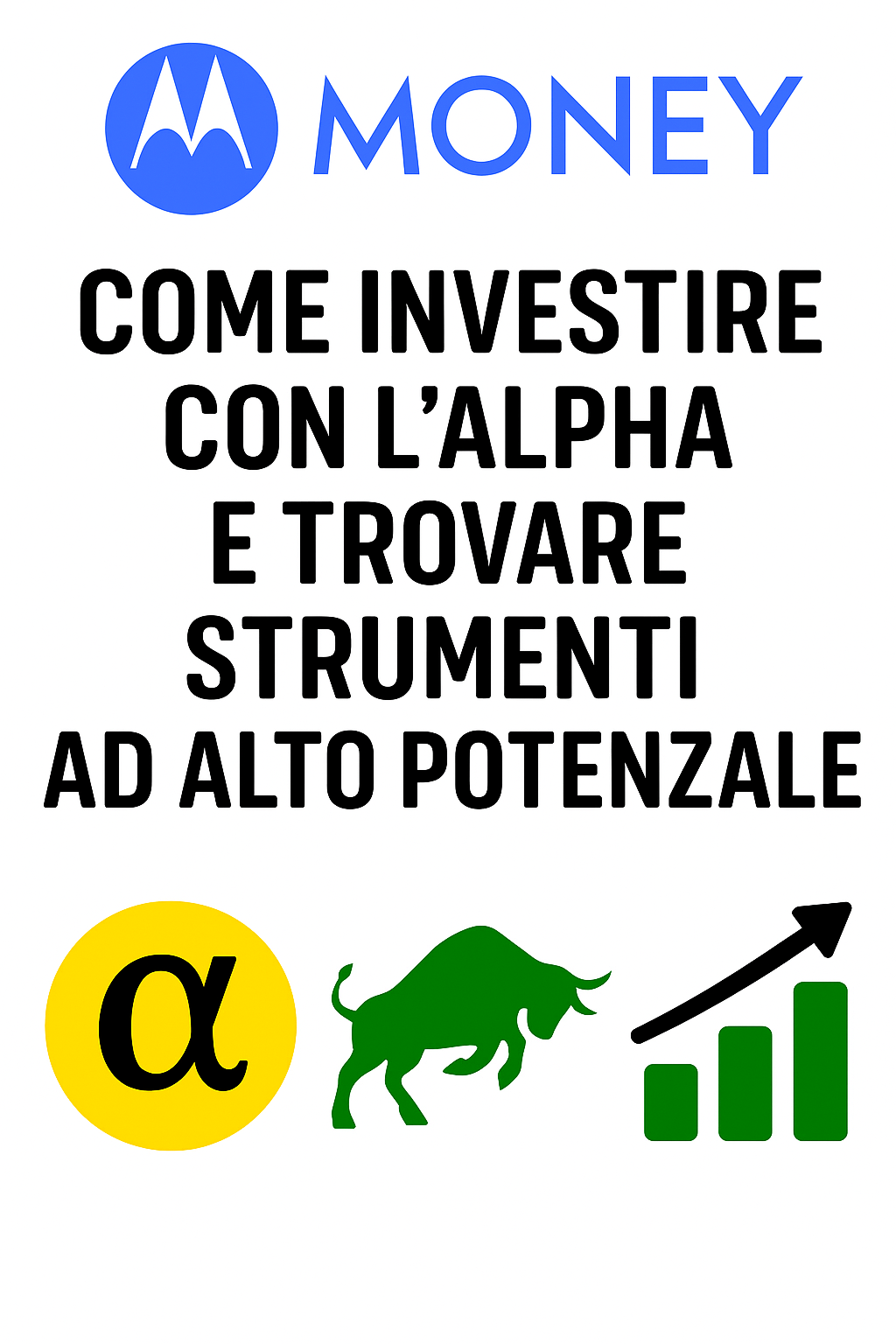 Come Investire con l’Alpha e Trovare Strumenti ad Alto Potenziale
