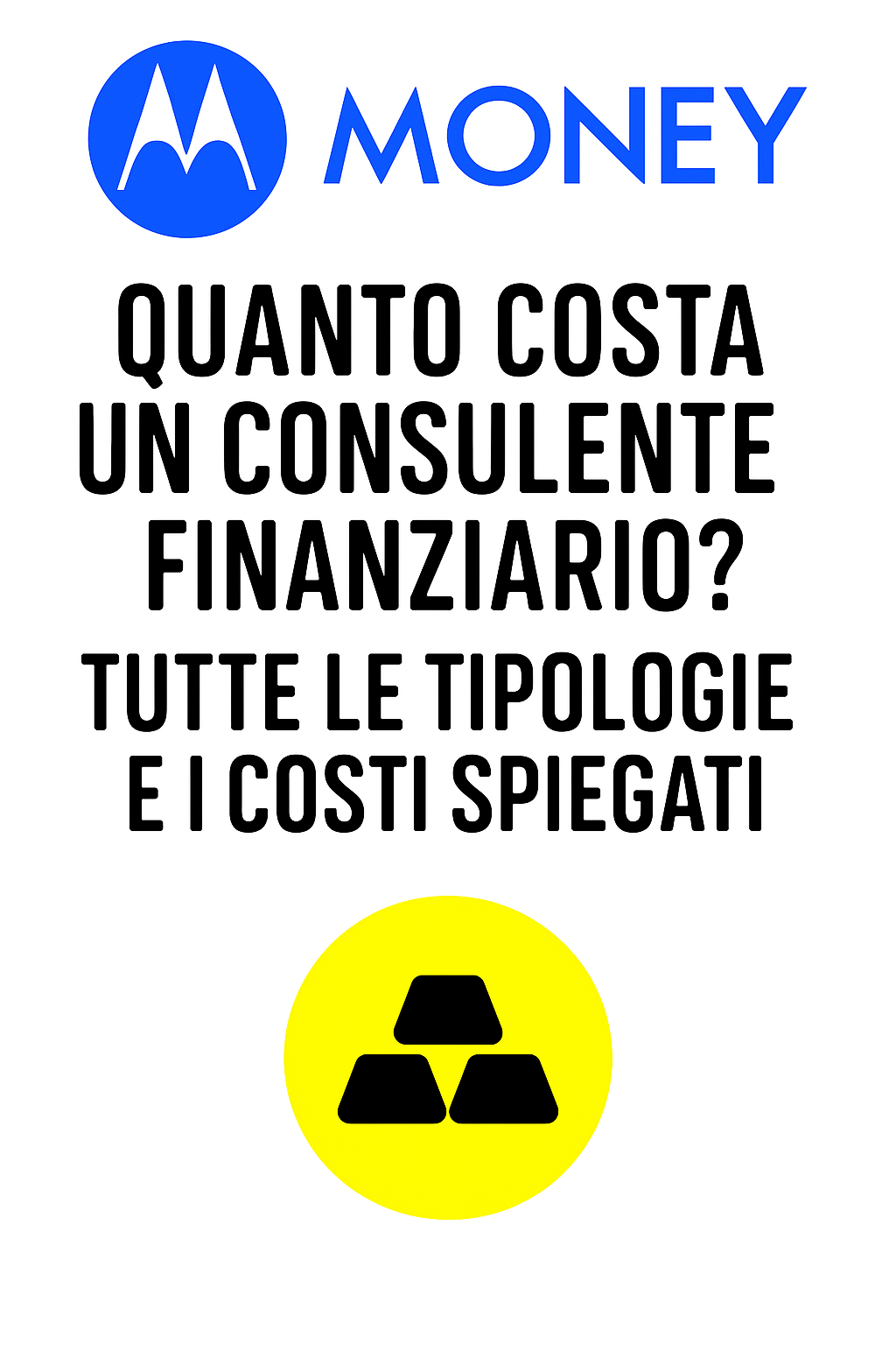 Quanto costa un consulente finanziario? Tutte le tipologie e i costi spiegati