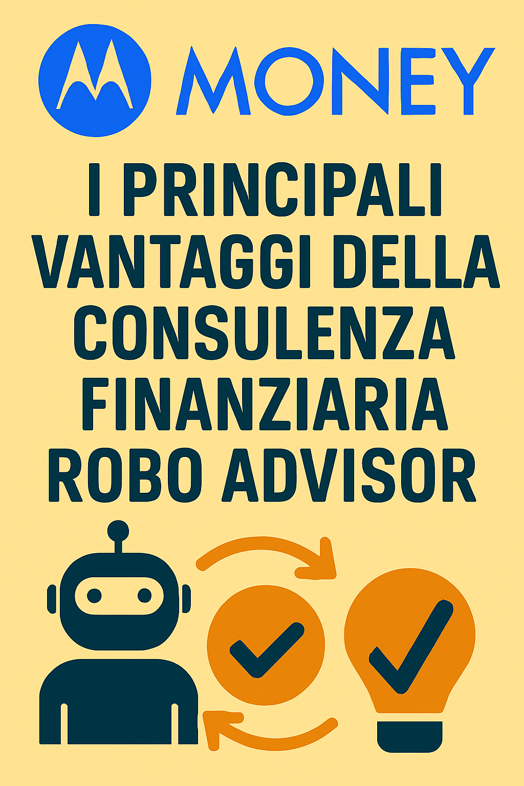 I principali vantaggi della consulenza finanziaria tramite robo advisor