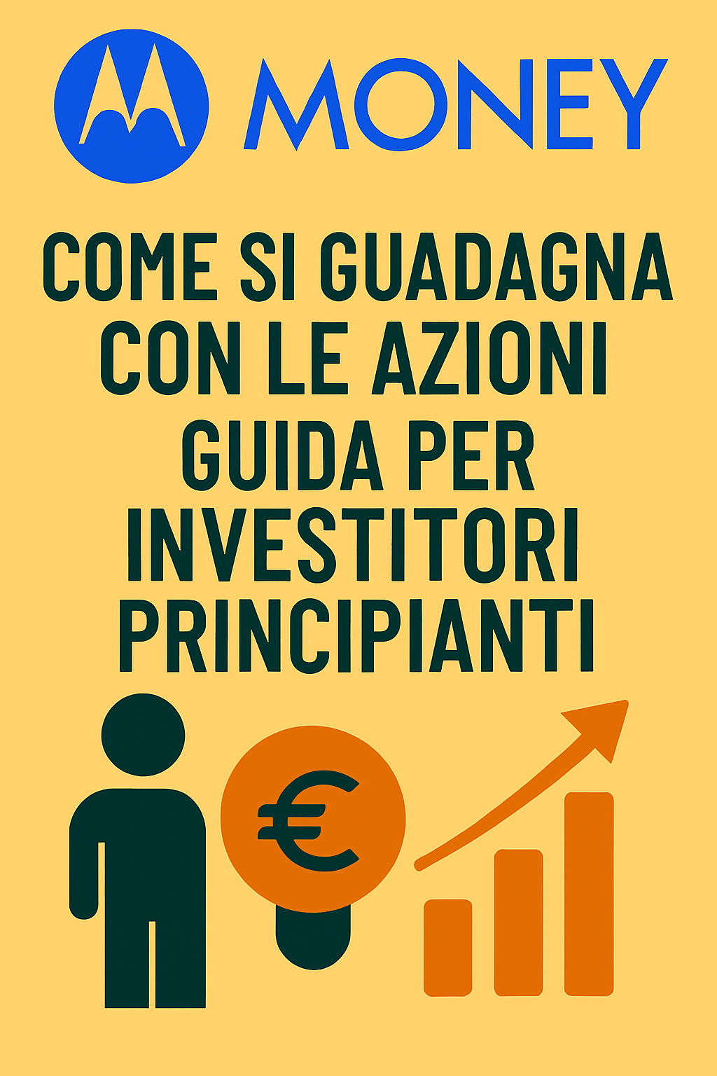 Come si guadagna con le azioni: guida per investitori principianti