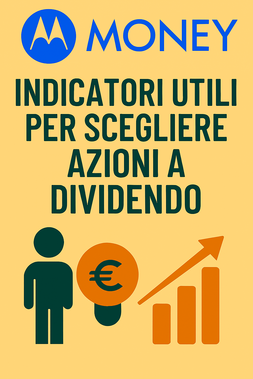 Indicatori utili per scegliere azioni a dividendo