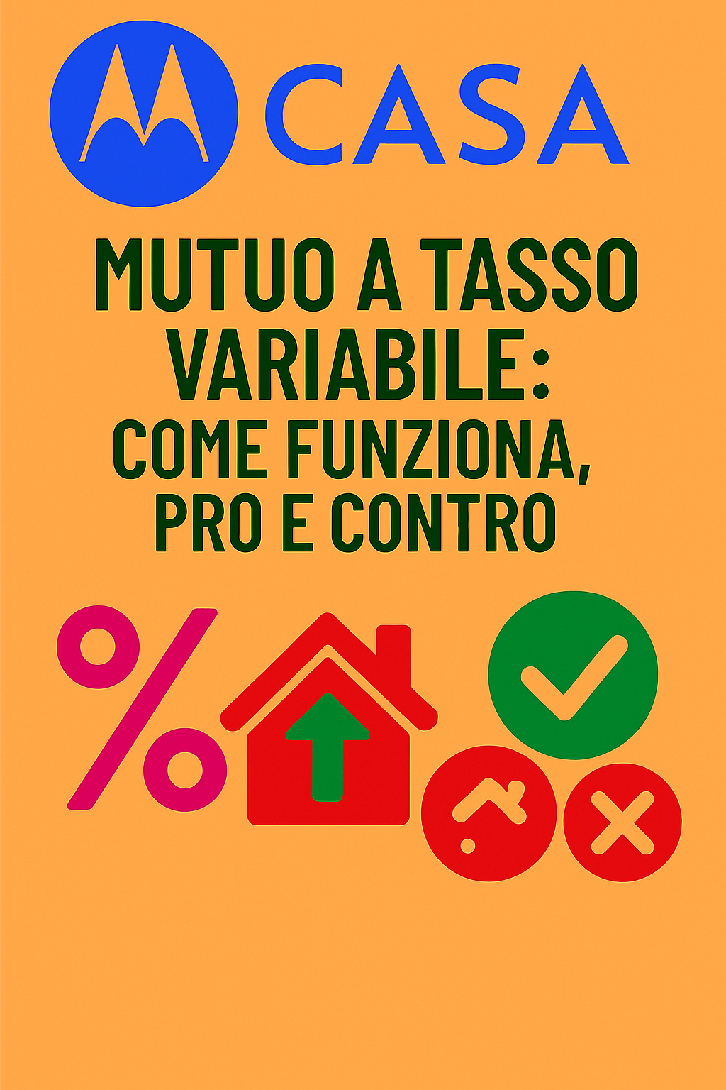 Mutuo a Tasso Variabile: Come Funziona, Pro e Contro