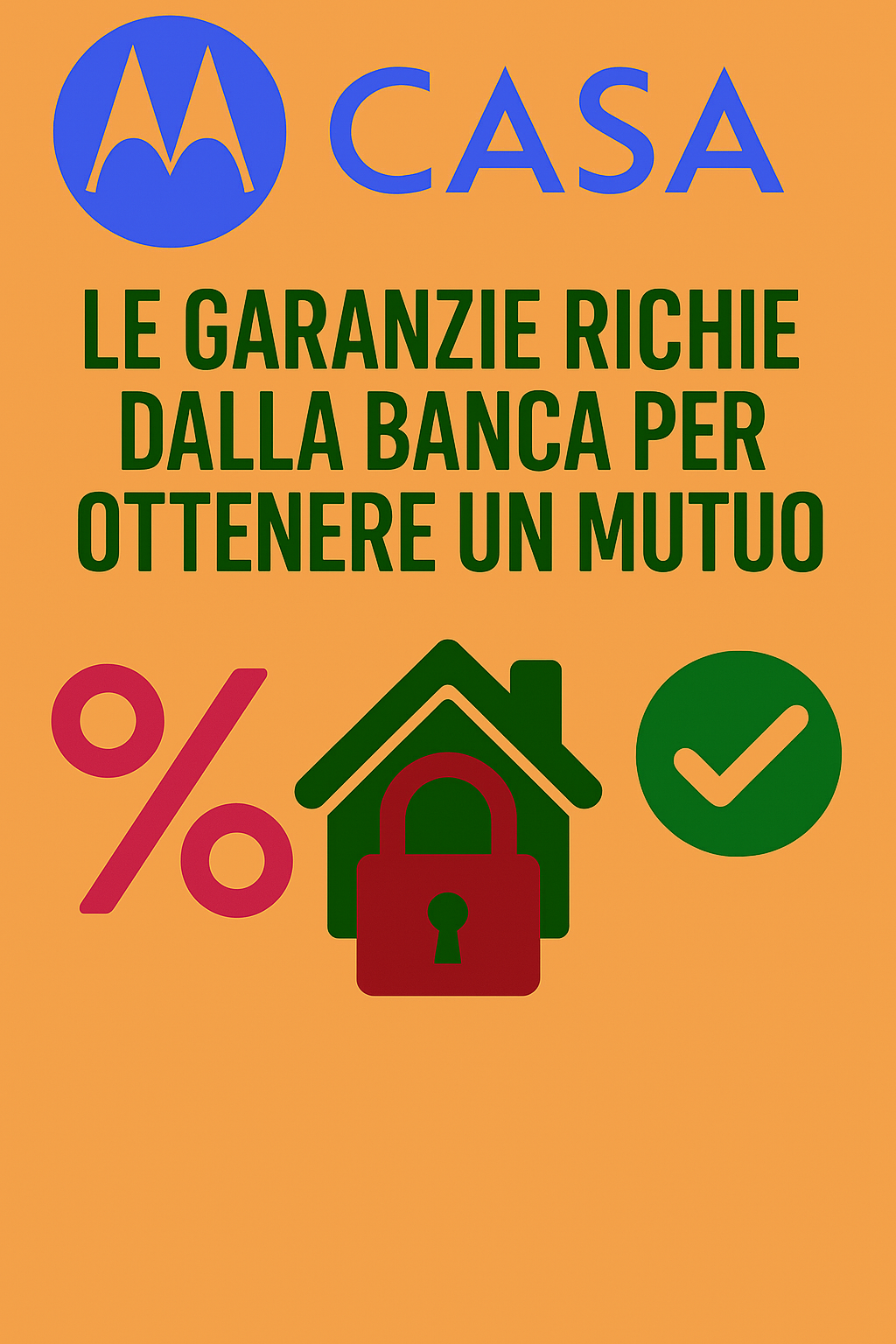 Le garanzie richieste dalla banca per ottenere un mutuo