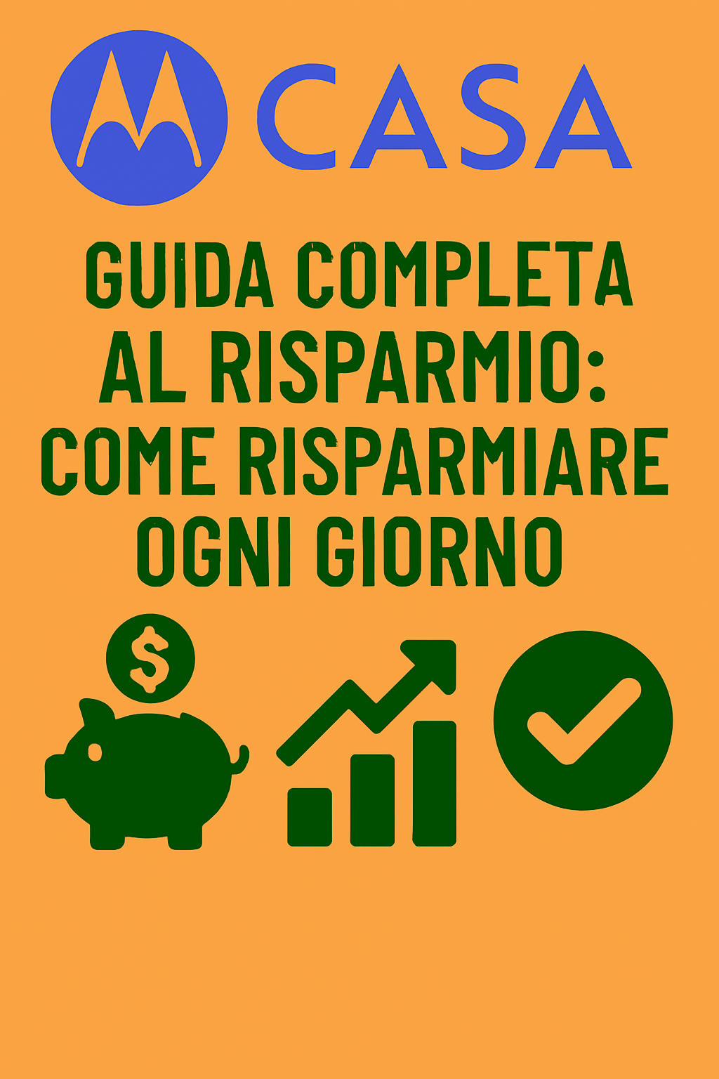 Guida Completa al Risparmio: Come Risparmiare Ogni Giorno