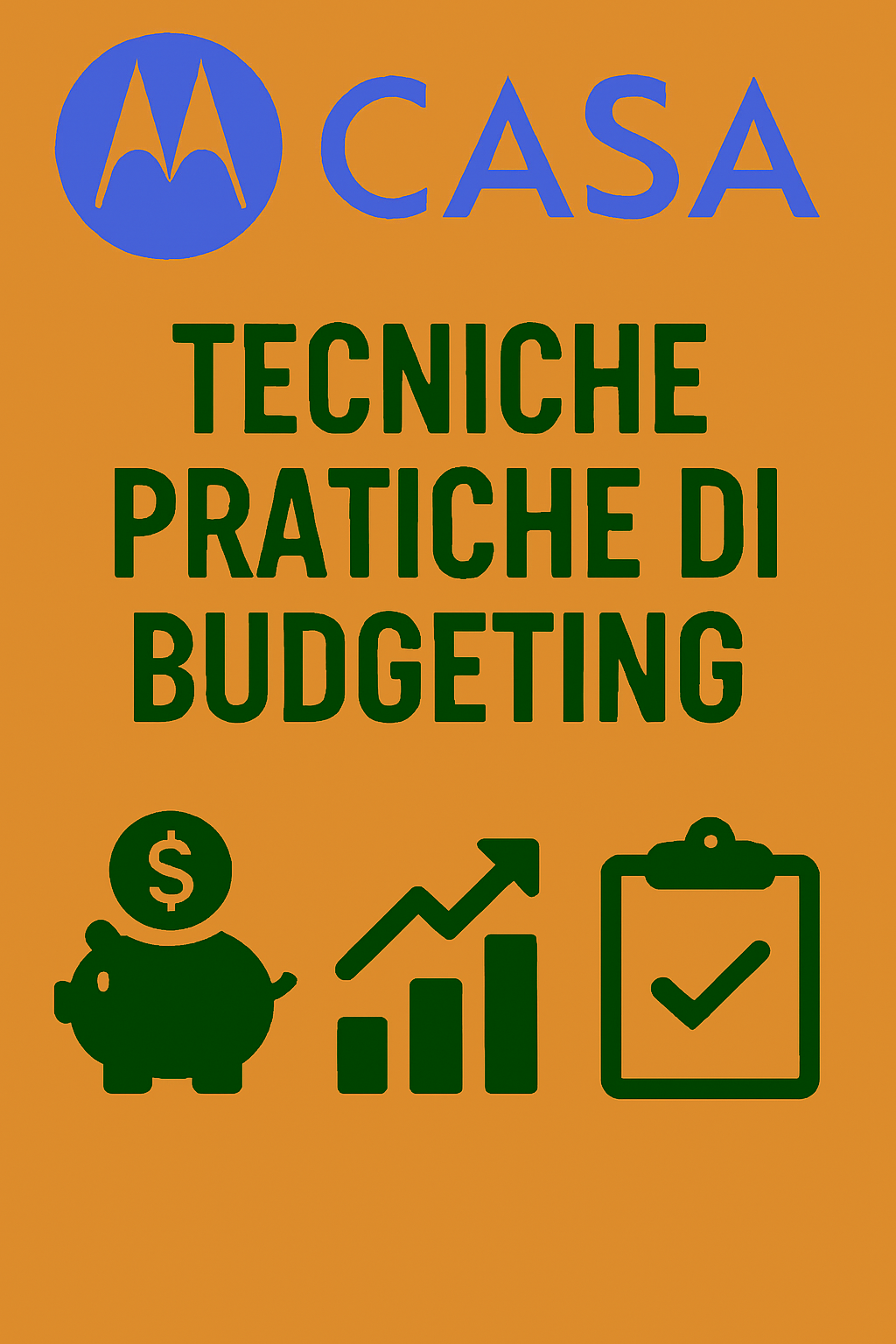 Tecniche Pratiche di Budgeting: Come Gestire il Tuo Denaro con Efficienza