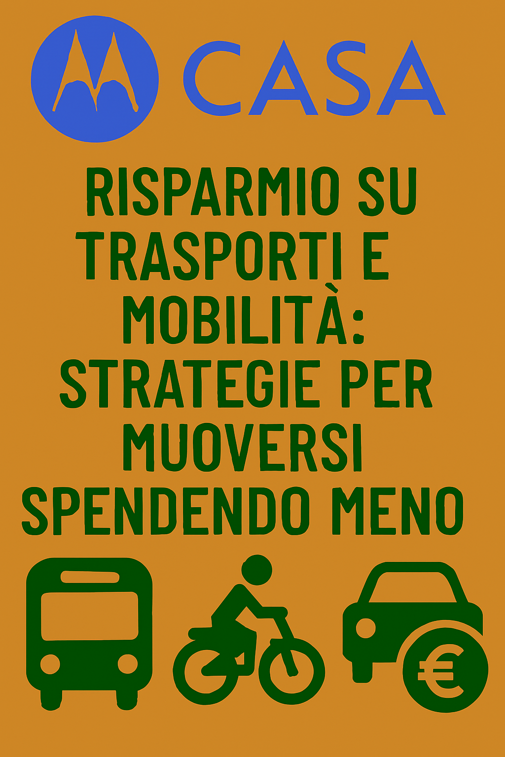 Risparmio su Trasporti e Mobilità: Strategie per Muoversi Spendendo Meno