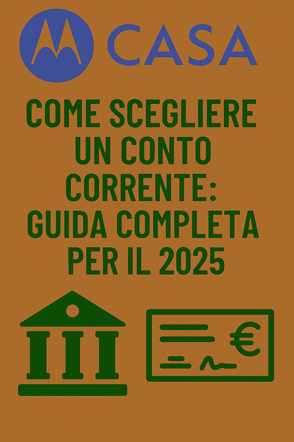 Come Scegliere un Conto Corrente: Guida Completa