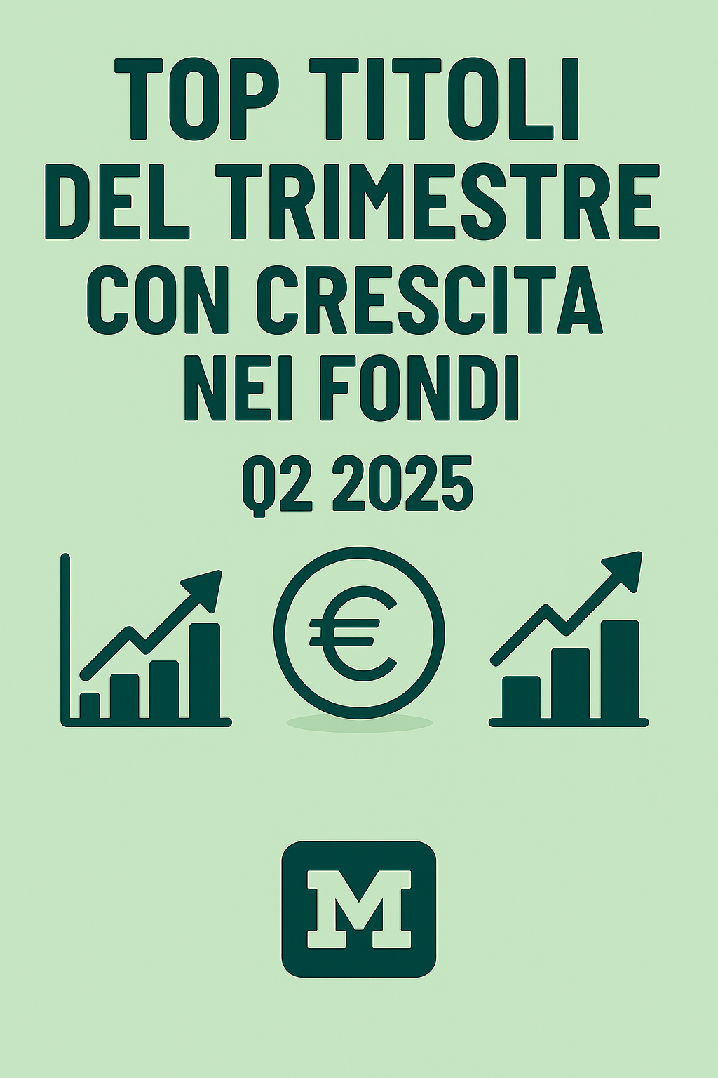 Top Titoli con Aumento Partecipazione Fondi – Q2 2025
