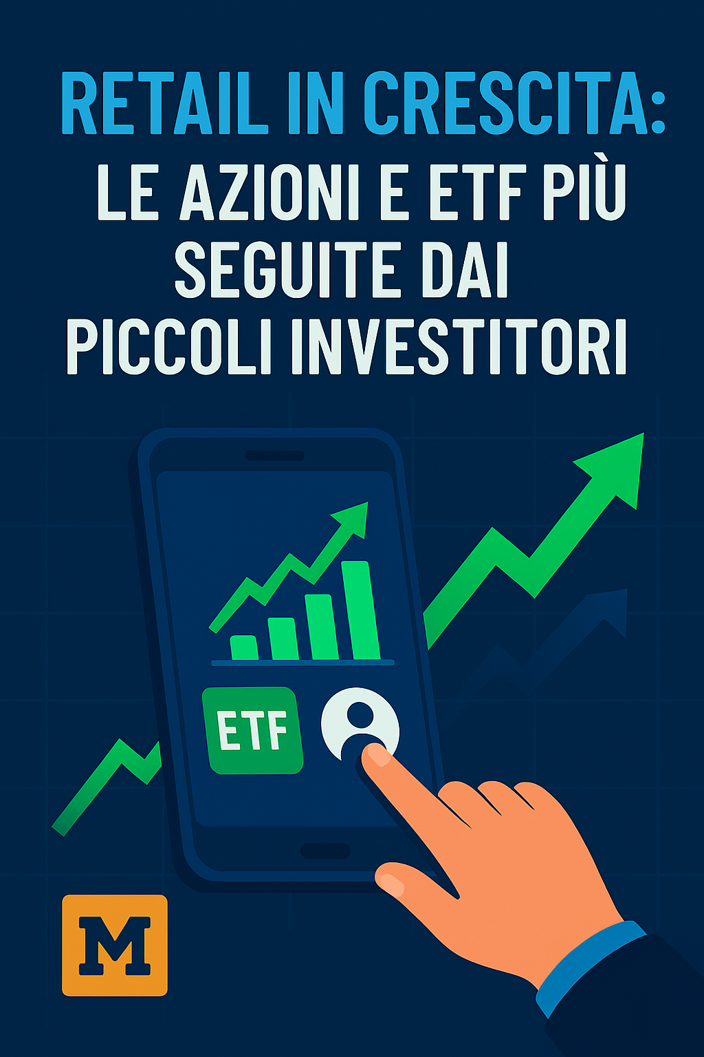 Top Azioni Retail Q2 2025: Le 5 Più Acquistate dai Piccoli Investitori