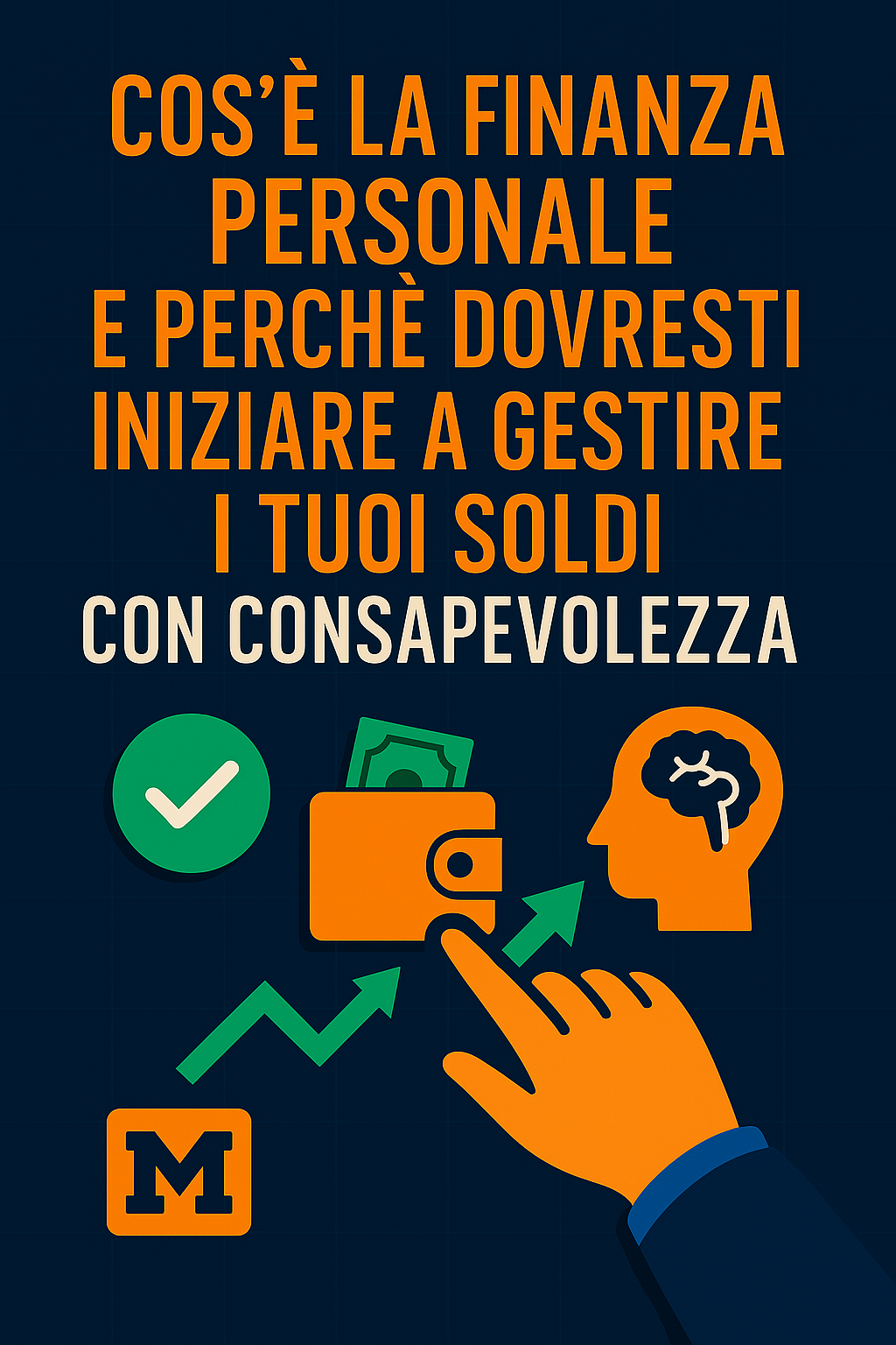 Cos'è la Finanza Personale e Perché Dovresti Iniziare a Gestire i Tuoi Soldi con Consapevolezza