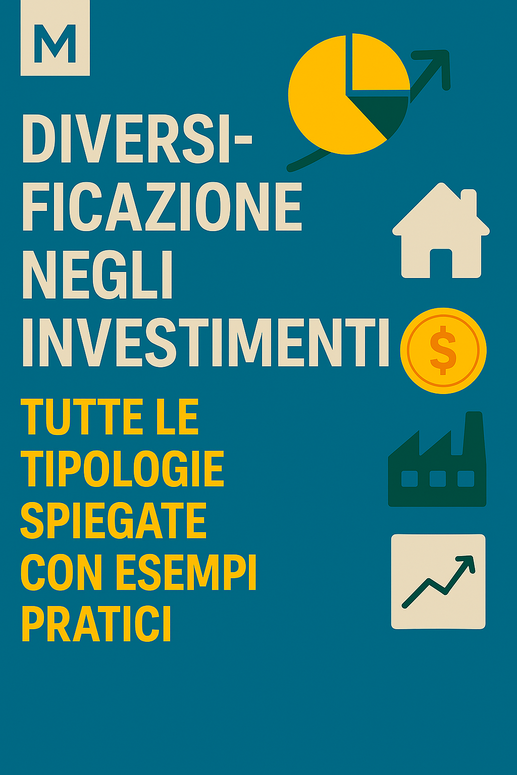Diversificazione negli investimenti: tutte le tipologie spiegate con esempi pratici