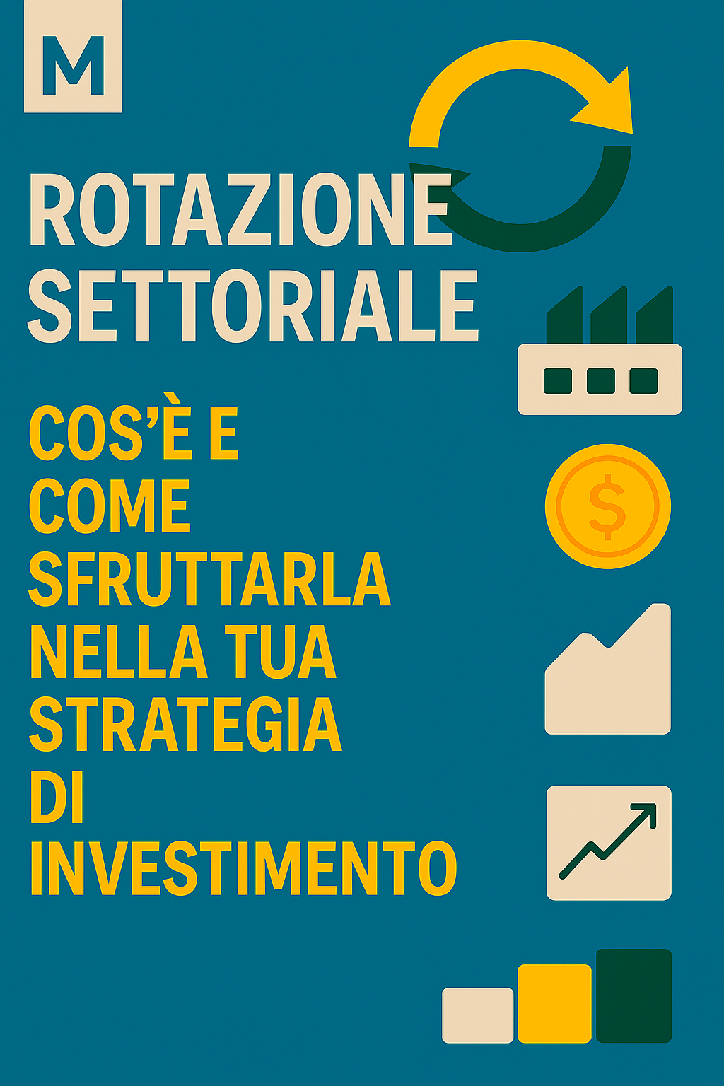 Rotazione settoriale: cos'è e come sfruttarla nella tua strategia di investimento