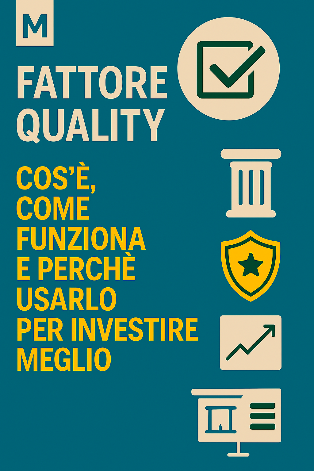 Fattore Quality: cos’è, come funziona e perché usarlo per investire meglio
