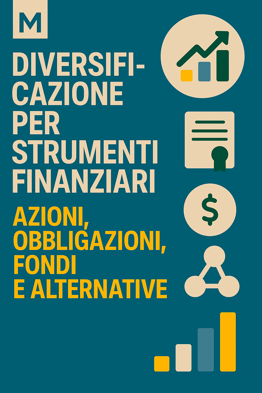 Diversificazione per strumenti finanziari: azioni, obbligazioni, fondi e alternative