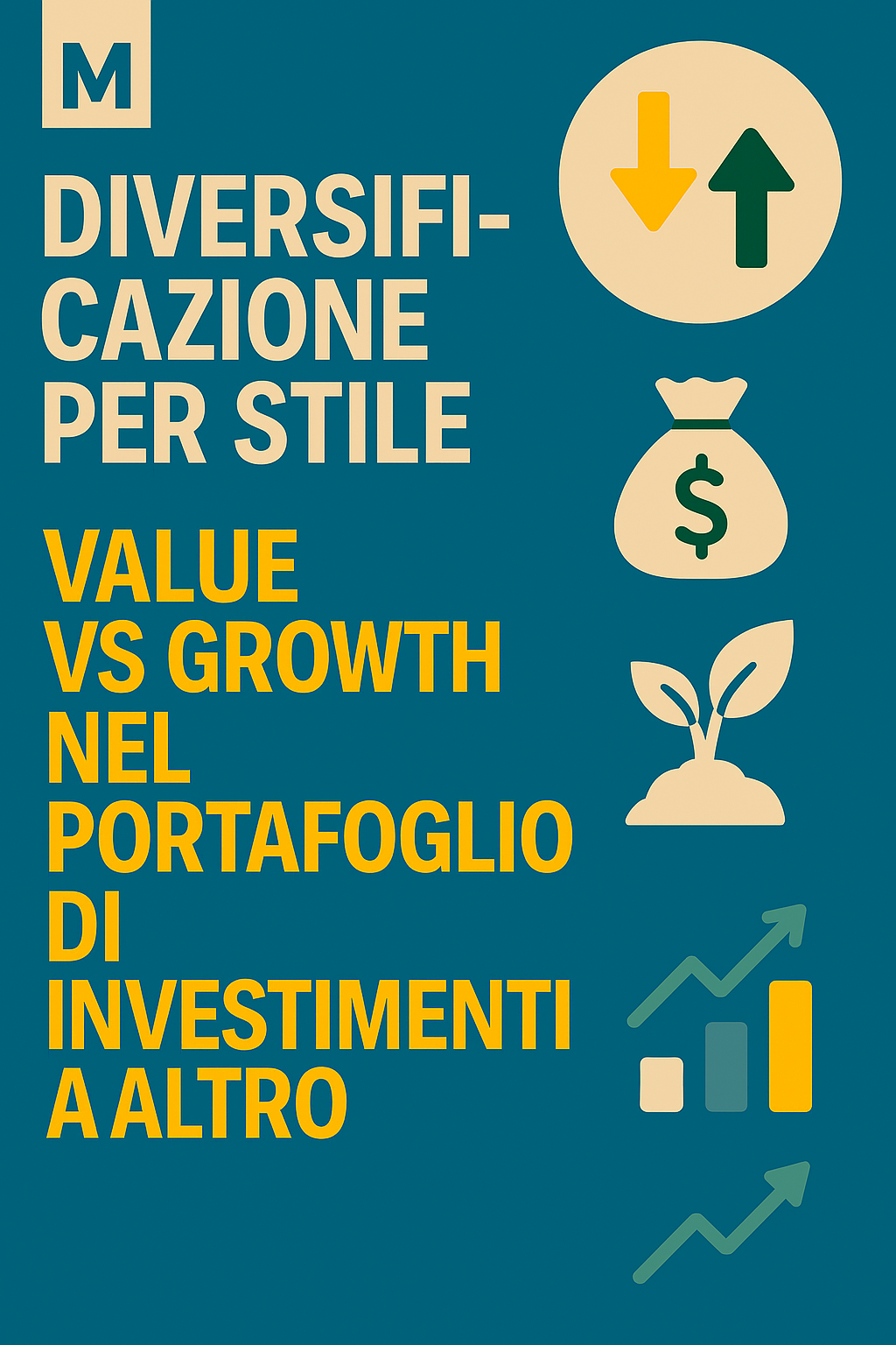 Diversificazione per stile: Value vs Growth nel portafoglio di investimenti
