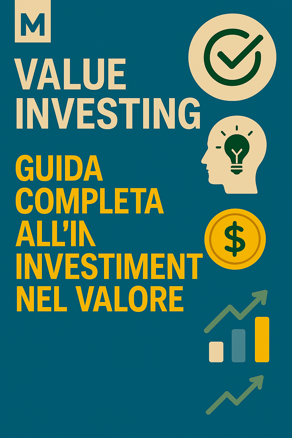 Value Investing: guida completa all’investimento nel valore