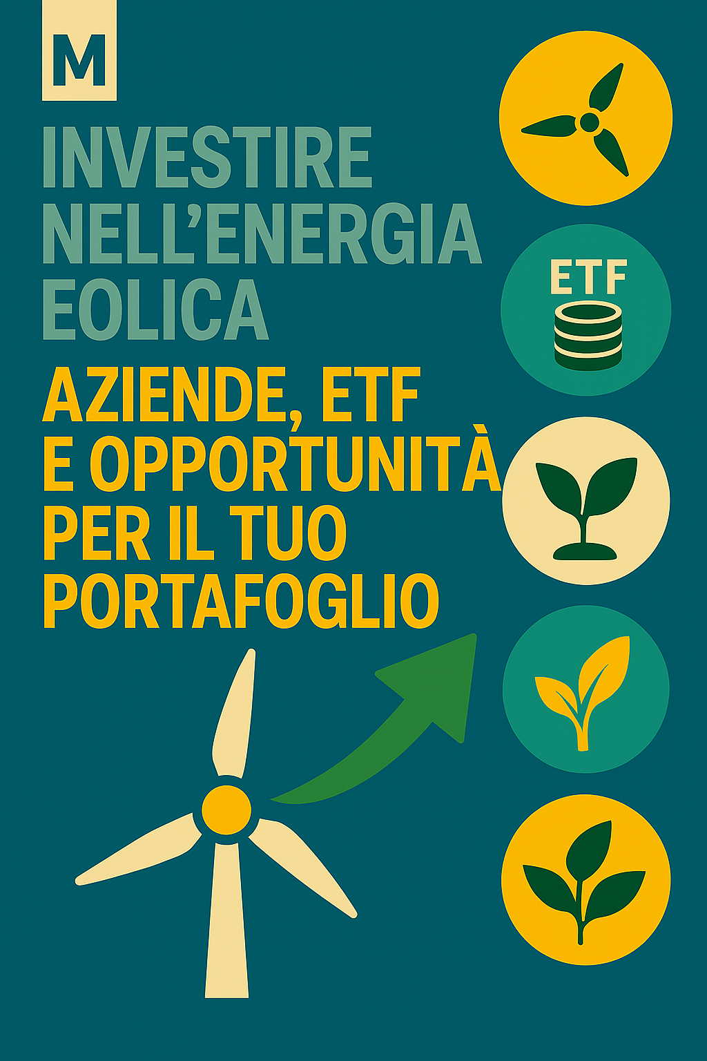 Investire nell’energia eolica: aziende, ETF e opportunità per il tuo portafoglio