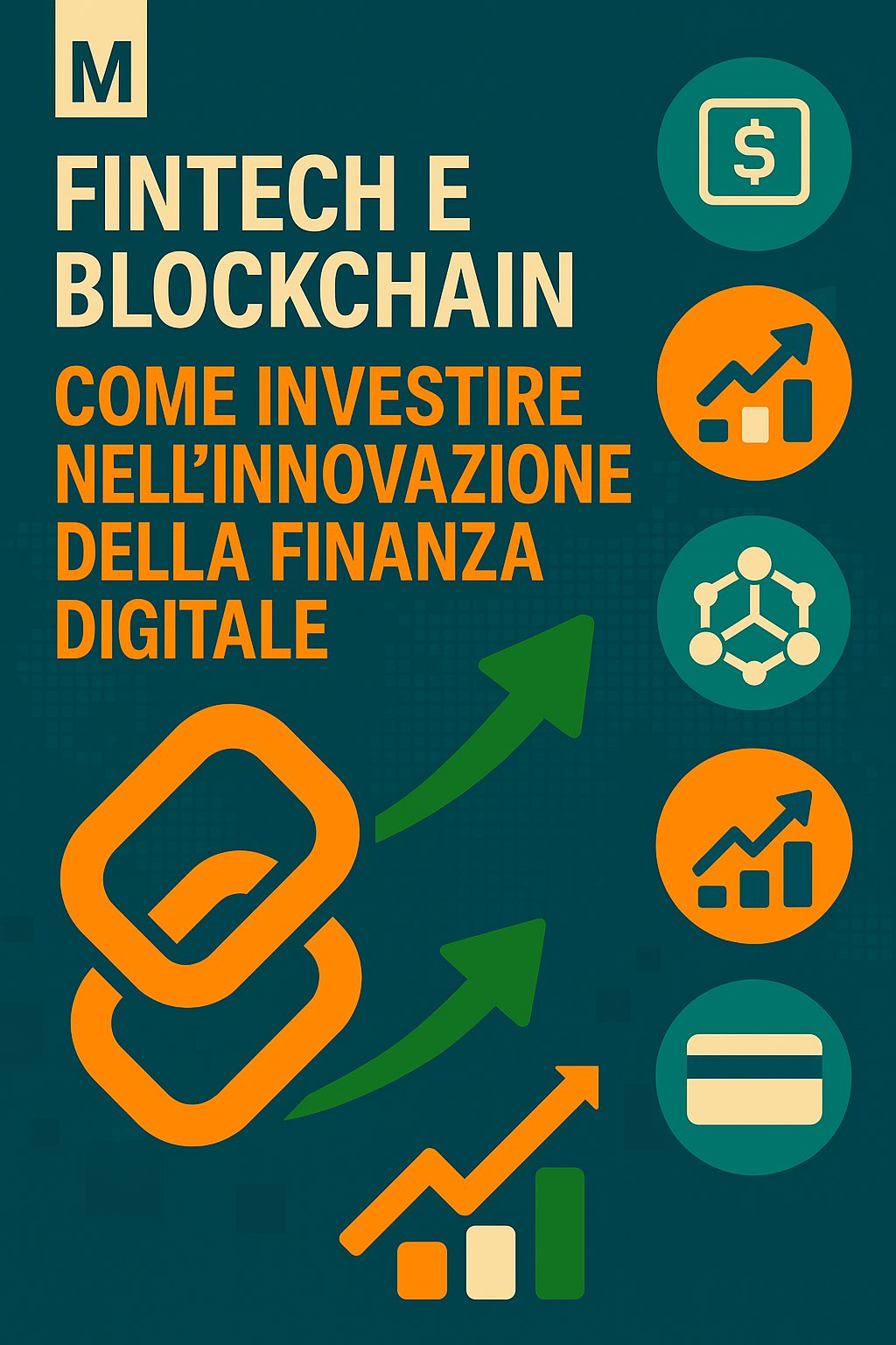 https://mpermoney.com/educazione-finanziaria-e-fondamenta/fintech-blockchain-investimenti/