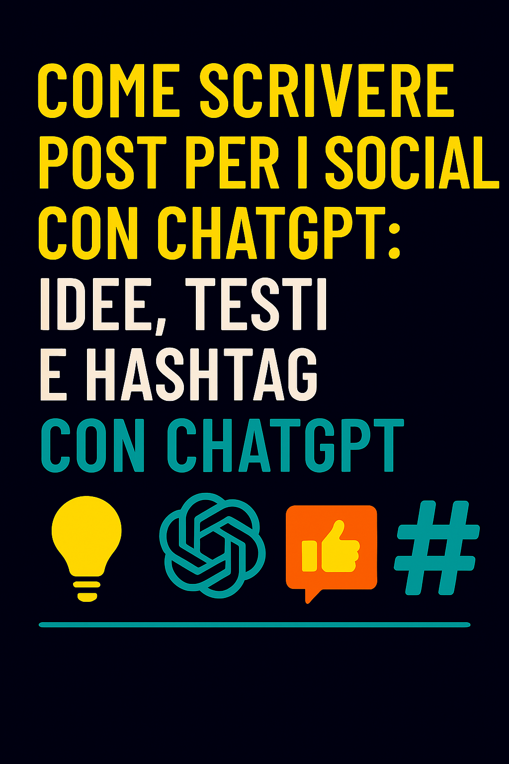 Come Scrivere Post per i Social con ChatGPT: Idee, Testi e Hashtag
