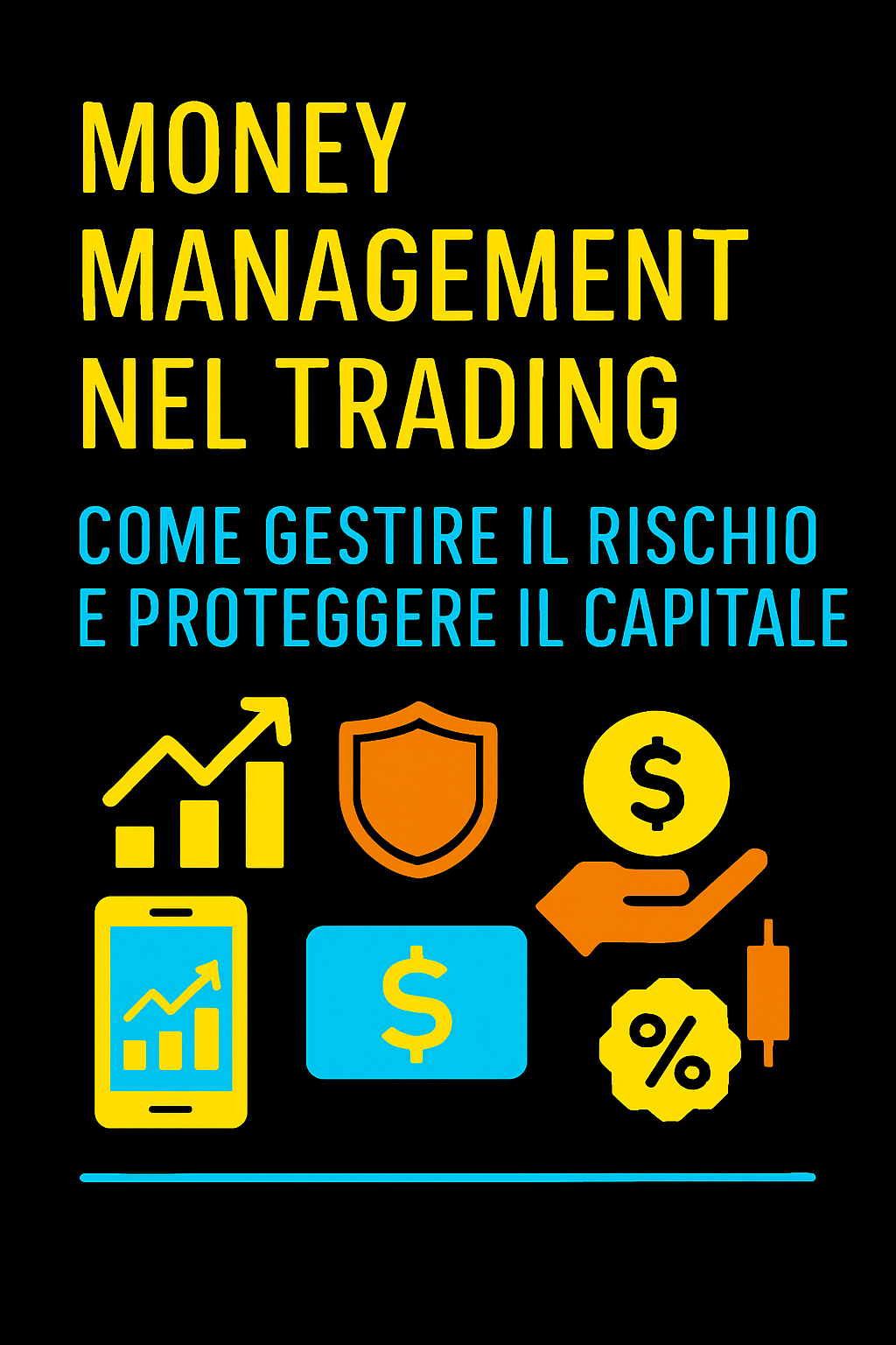 Money Management nel Trading: Come Gestire il Rischio e Proteggere il Capitale