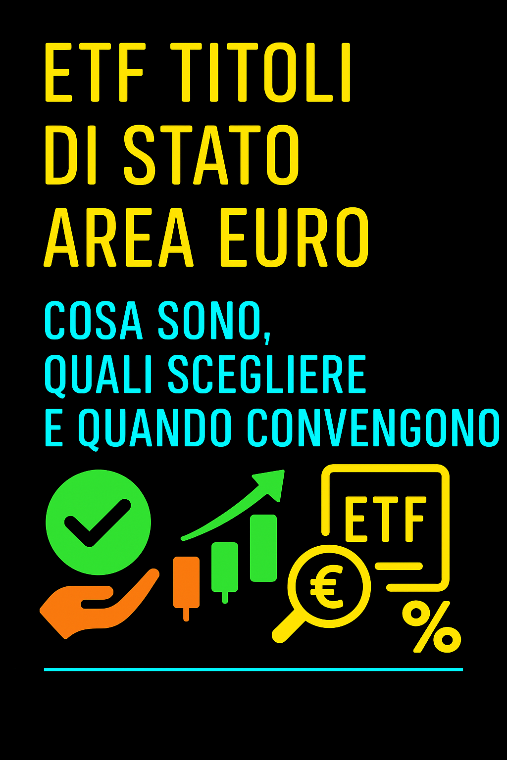 ETF Titoli di Stato Area Euro: Cosa Sono, Quali Scegliere e Quando Convengono