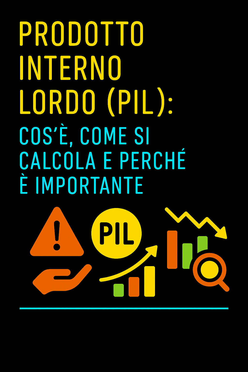 Prodotto Interno Lordo (PIL): Cos’è, Come Interpretarlo e Come Usarlo per Investimenti e Trading
