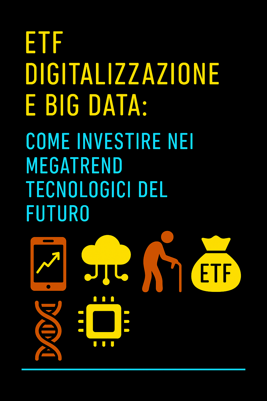 ETF Digitalizzazione e Big Data: Come Investire nei Megatrend Tecnologici del Futuro