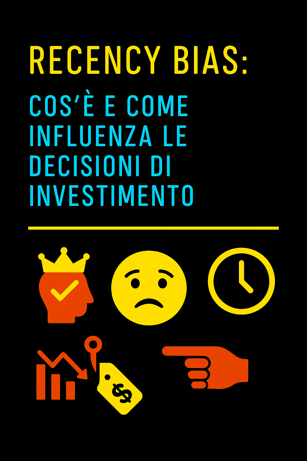 Recency Bias: Cos’è e Come Influenza le Decisioni di Investimento