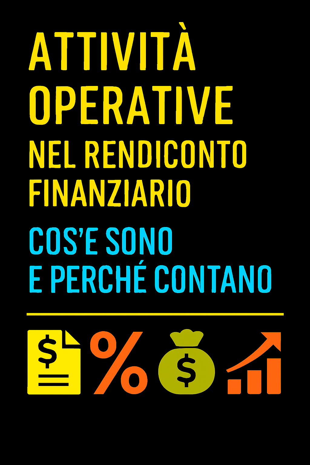 Attività Operative nel Rendiconto Finanziario: Cosa Sono e Perché Contano