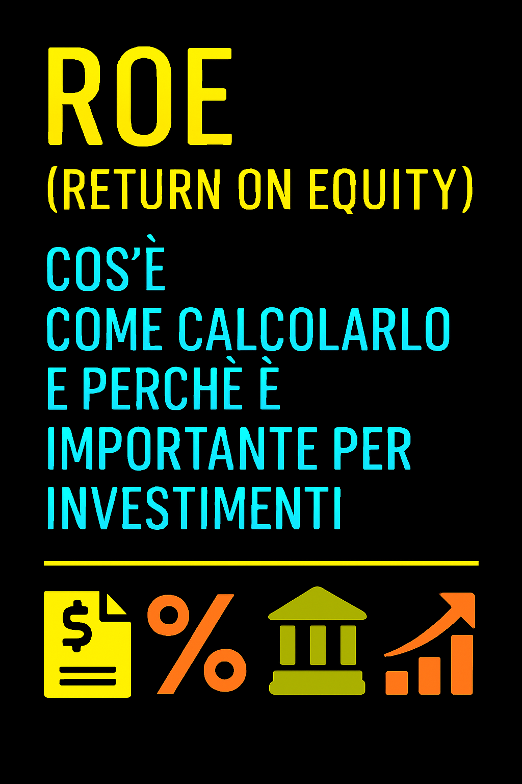 ROE (Return on Equity): Cos’è, Come Calcolarlo e Perché è Importante per Investimenti e Trading