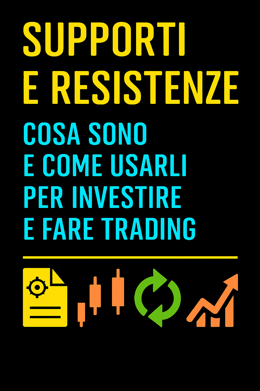 Supporti e Resistenze: Cosa Sono e Come Usarli per Investire e Fare Trading