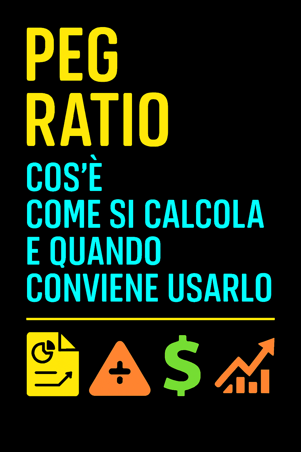 PEG Ratio: Cos’è, Come Si Calcola e Quando Conviene Usarlo