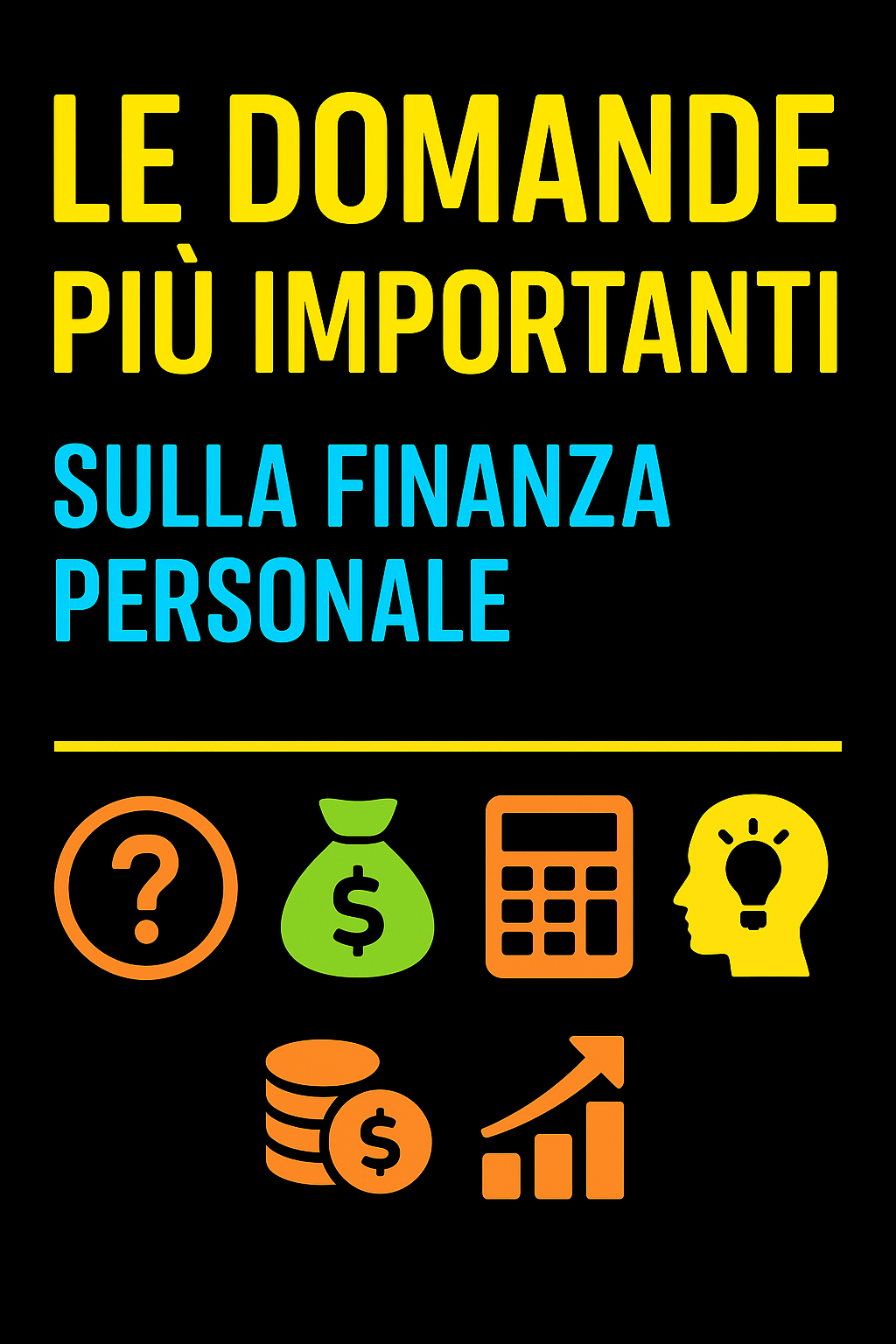 Le Domande Più Importanti sulla Finanza Personale