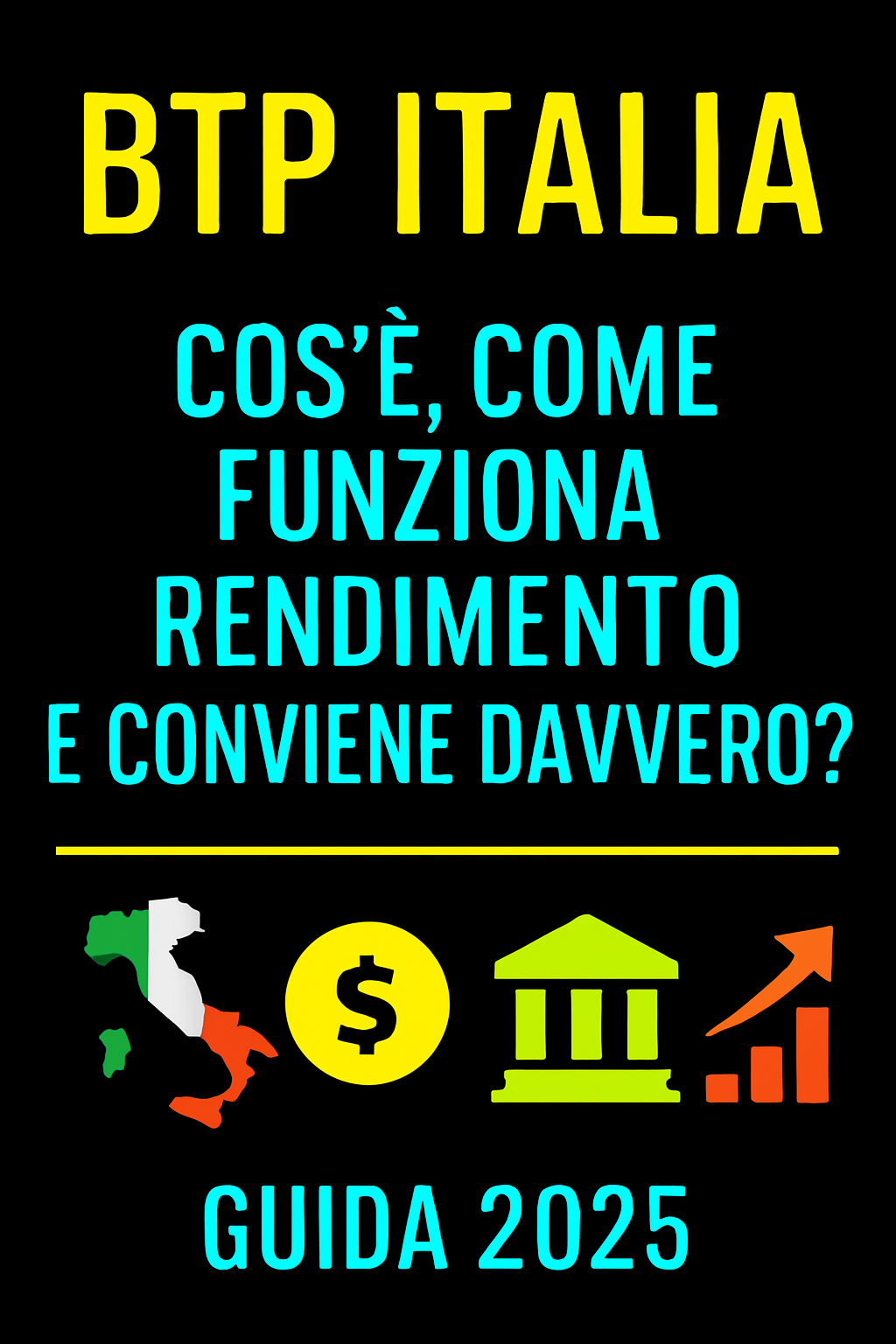BTP Italia: Cos'è, Come Funziona, Rendimento e Conviene Davvero?