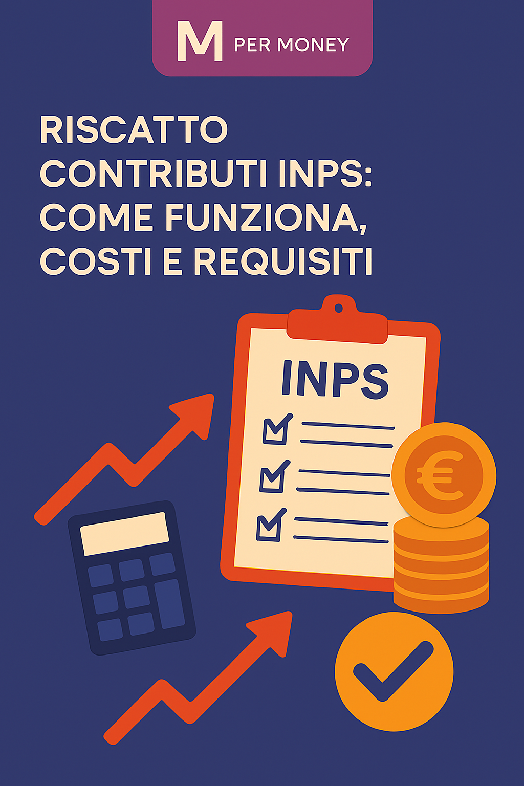 Riscatto contributi INPS: come funziona, costi e requisiti