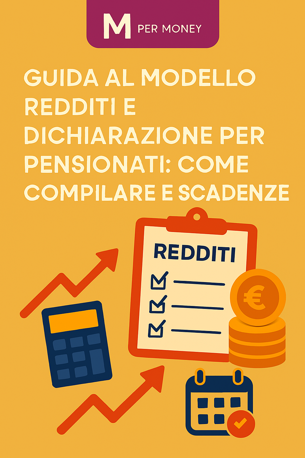 Guida al modello Redditi e dichiarazione per pensionati: come compilare e scadenze