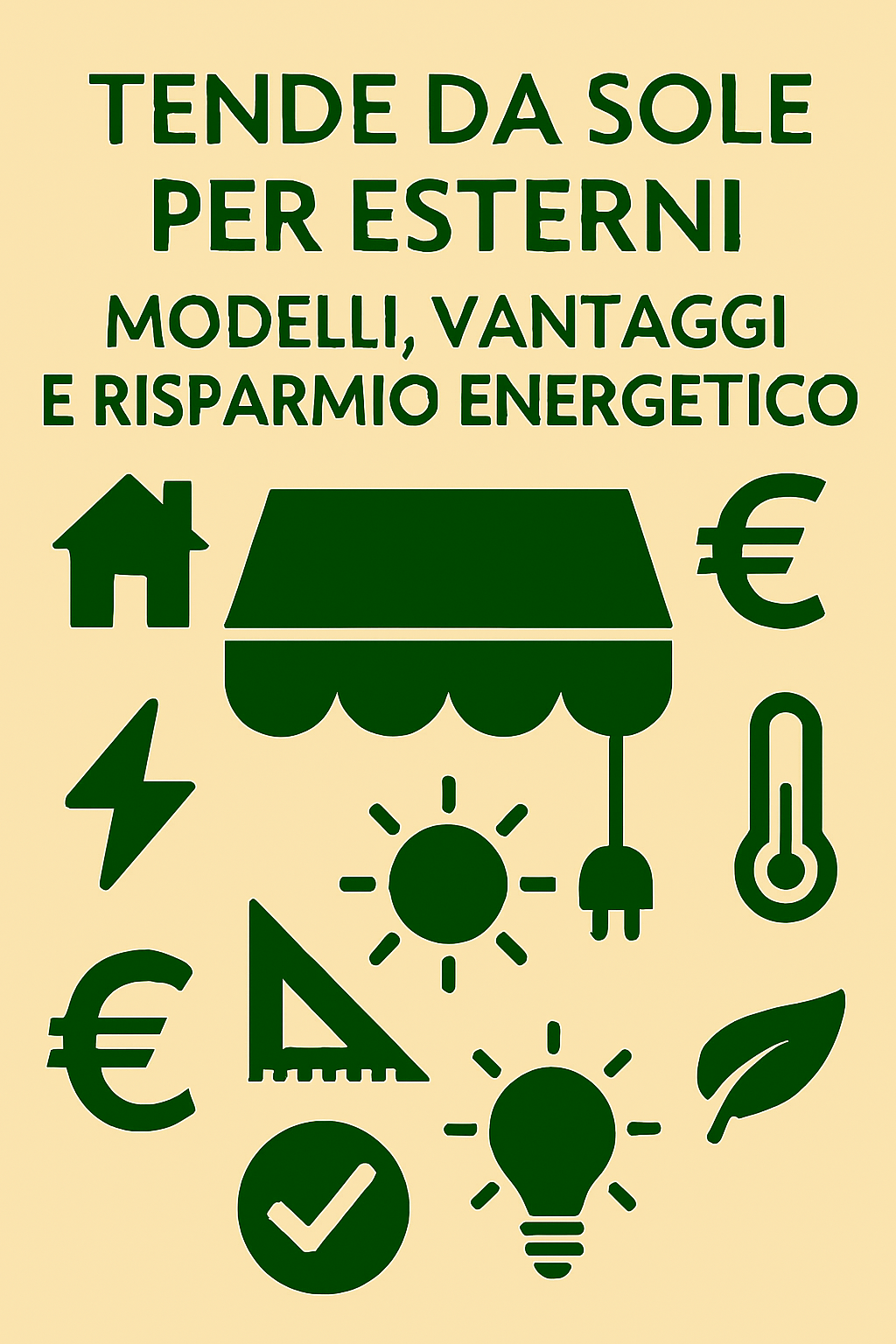 Tende da sole per esterni: modelli, vantaggi e risparmio energetico