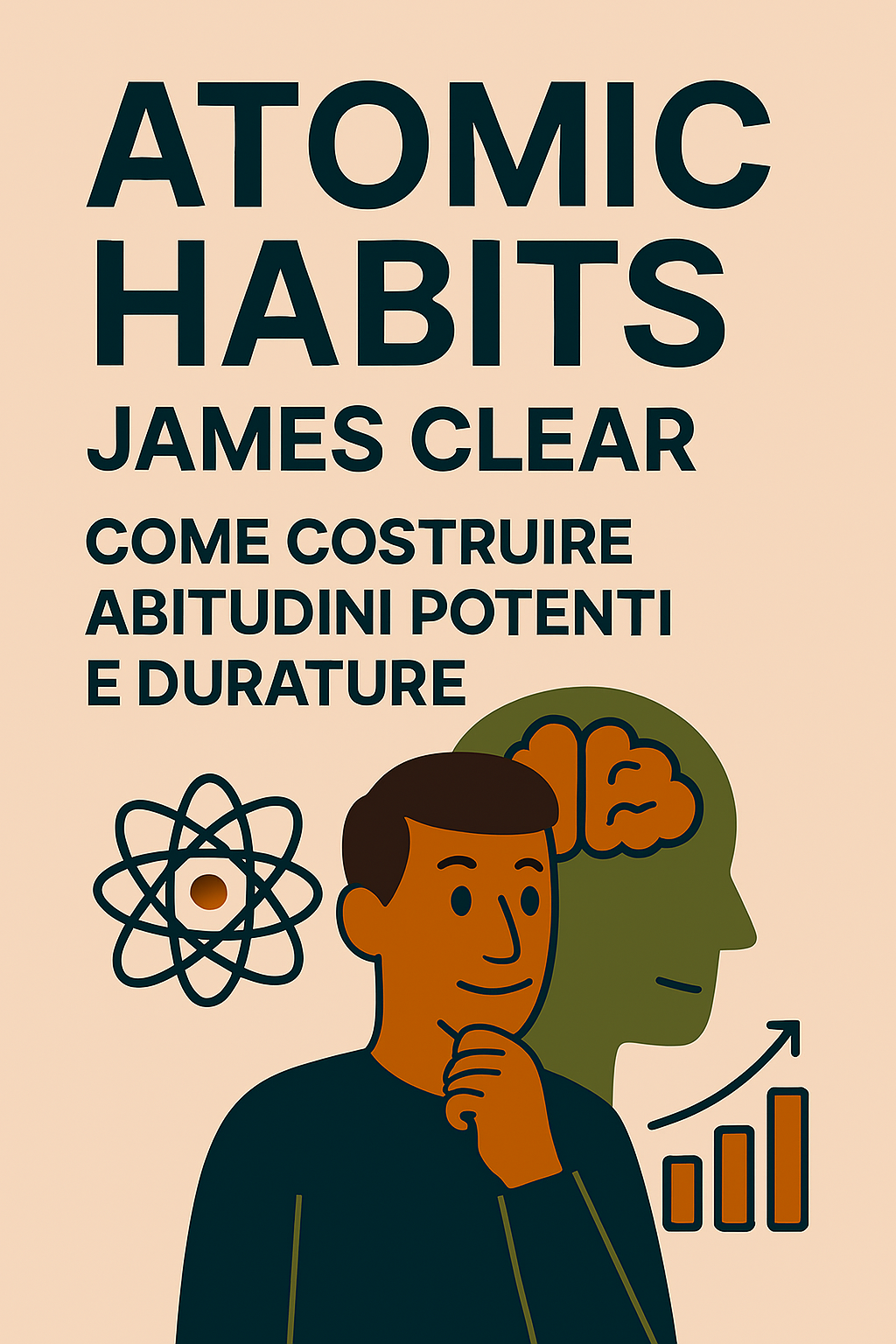 Atomic Habits – James Clear: come costruire abitudini potenti e durature