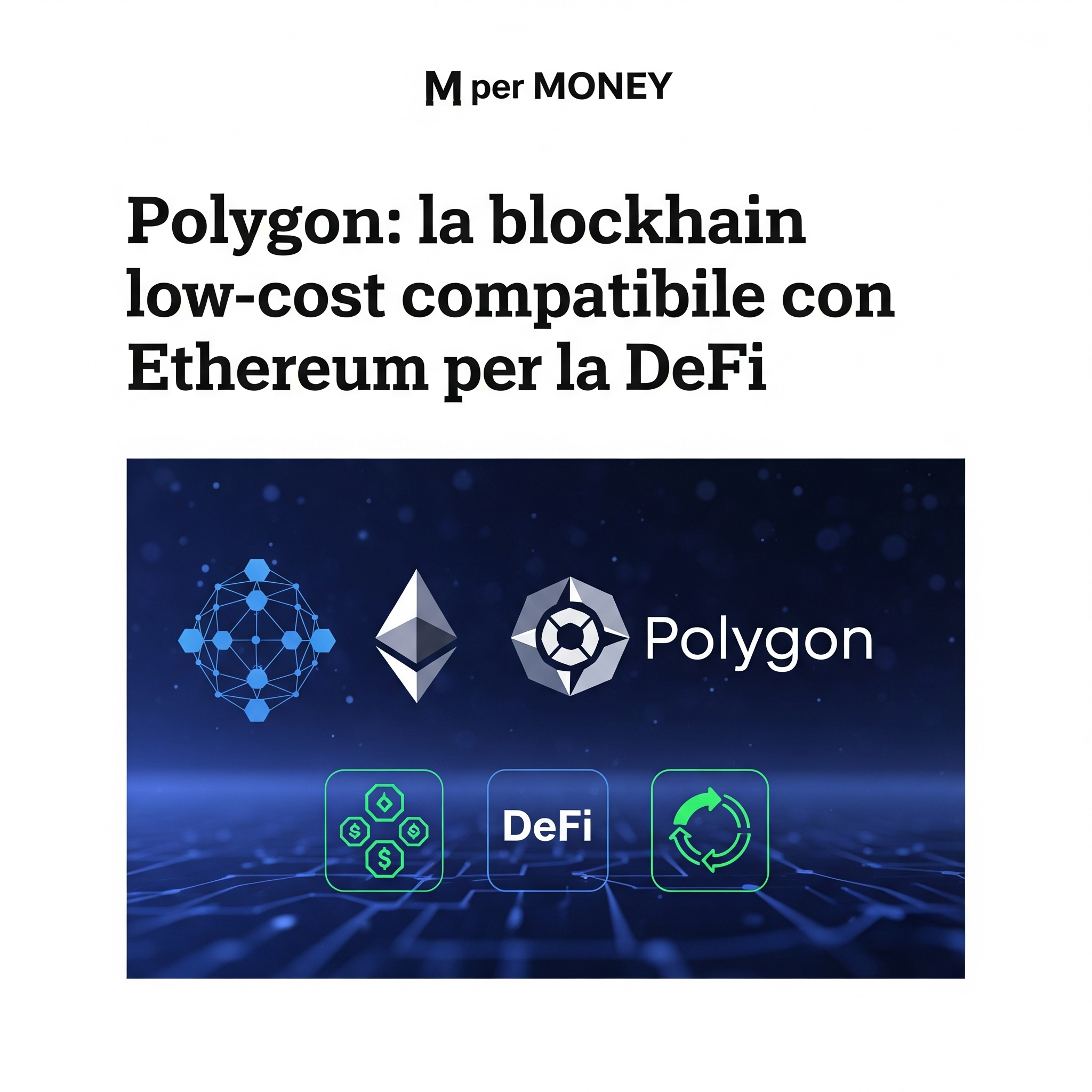 Polygon: la blockchain low-cost compatibile con Ethereum per la DeFi