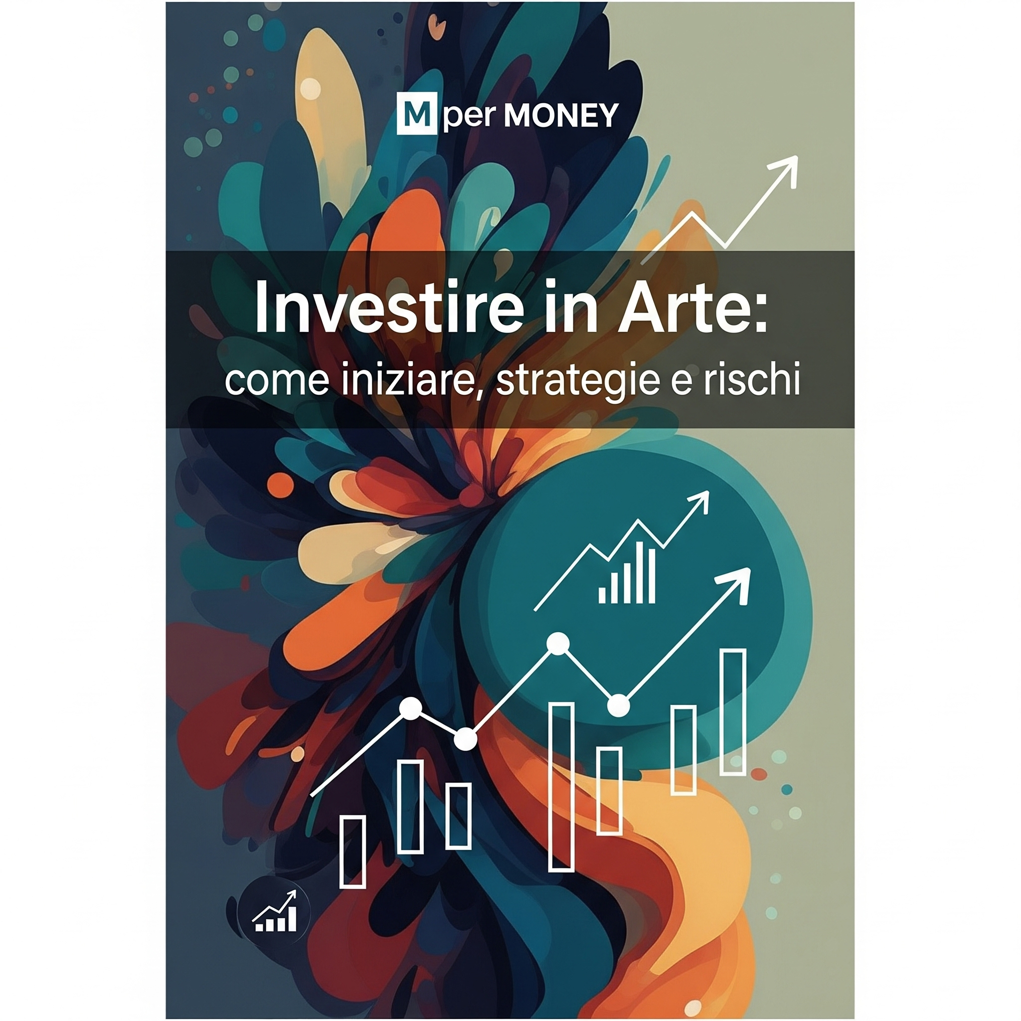 Investire in Arte: come iniziare, strategie e rischi