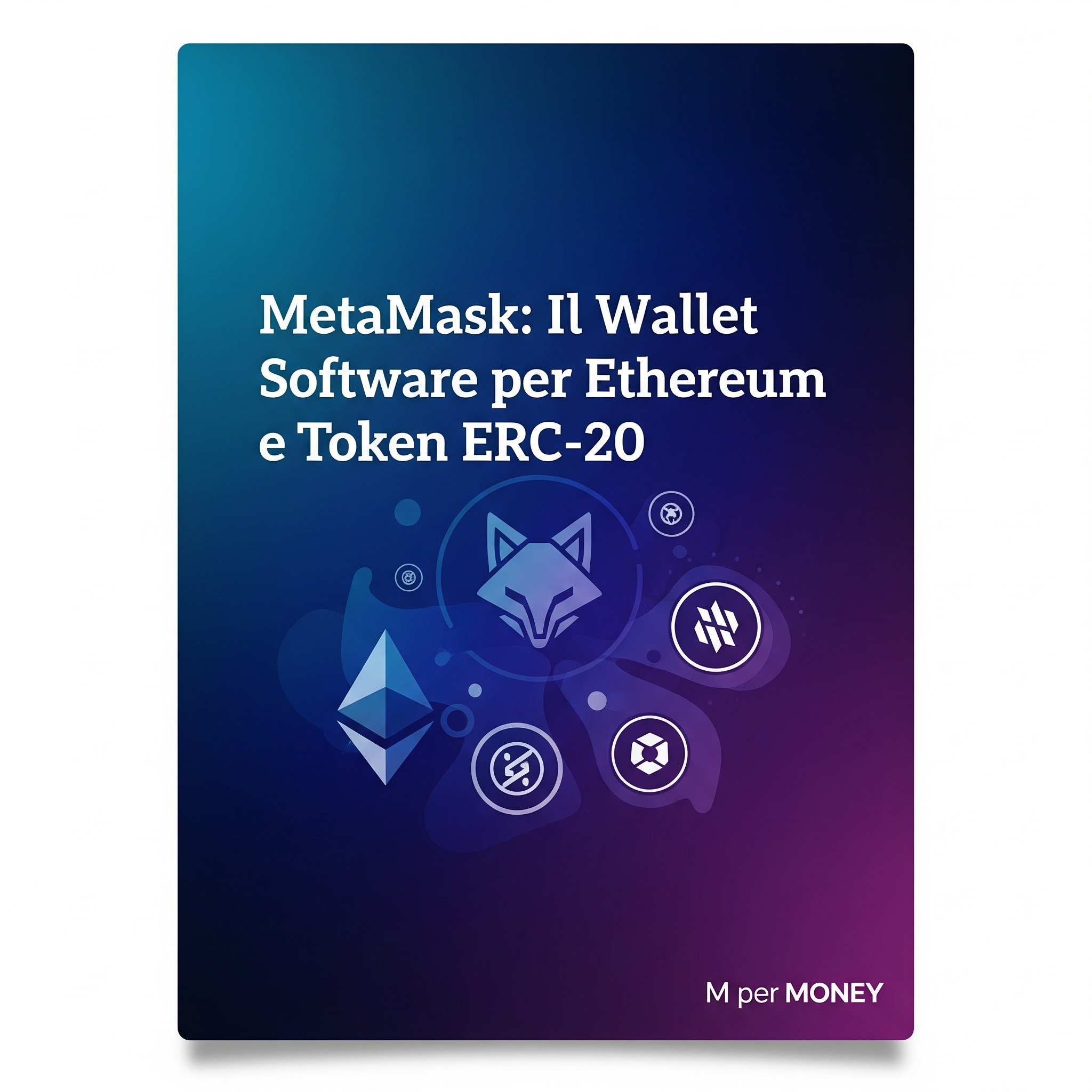 MetaMask: Il Wallet Software per Ethereum e Token ERC-20