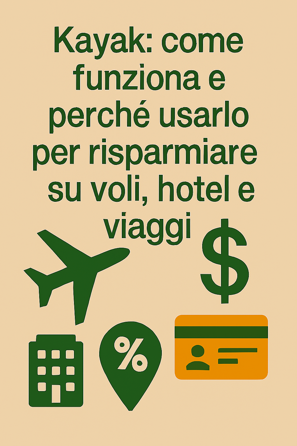Kayak: come funziona e perché usarlo per risparmiare su voli, hotel e viaggi