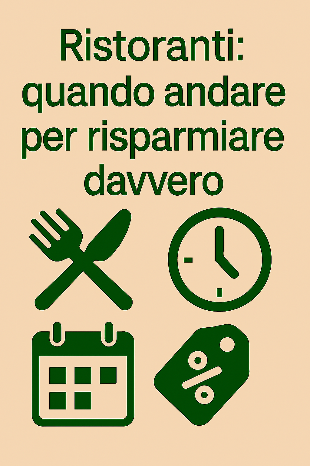 Ristoranti: quando andare per risparmiare davvero