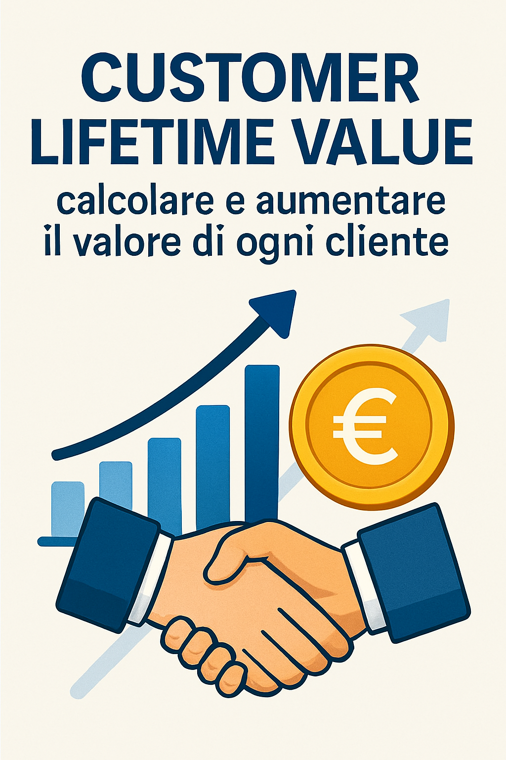 Customer Lifetime Value: calcolare e aumentare il valore di ogni cliente