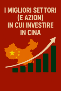I migliori settori (e azioni) in cui investire in Cina