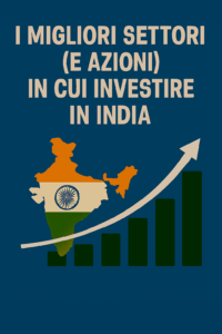 I migliori settori (e azioni) in cui investire in India